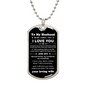 To My Husband - Gift For Husband - Dog Tag