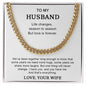 To My Husband - Gift For Husband - Cuban Link Chain