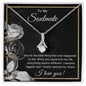 To My Soulmate - Gift For Soulmate - Alluring Beauty Necklace