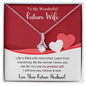 To My Wonderful Future Wife - Gift For Future Wife - Alluring Beauty Necklace