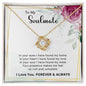 To My Soulmate - Gift For Soulmate - Love Knot Necklace