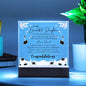 To My Beautiful Daughter: Graduation - Acrylic Square Plaque