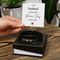 To My Husband - Gift For Husband - Happy Valentine's Day - Love You Forever Bracelet