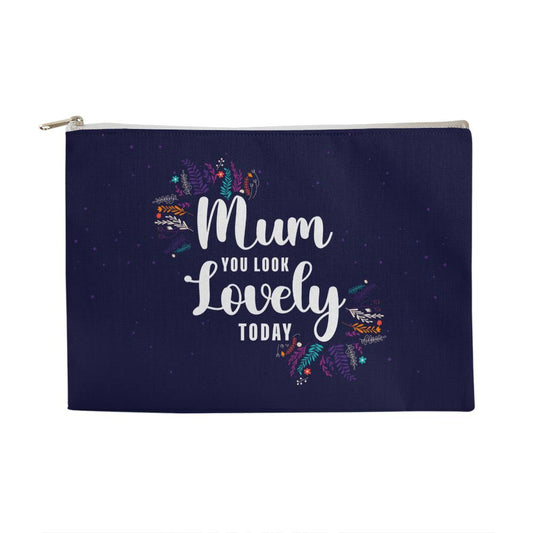 Mom - You Look Lovely Today | Fabric Zippered Pouch Large